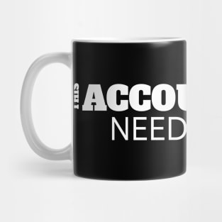 Funny Accountant Needs A Nap Accountant Mug